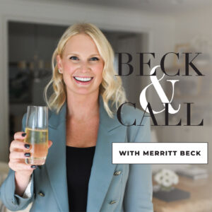THE BECK & CALL PODCAST WITH MERRITT BECK